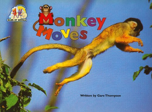 Monkey Moves: Student Reader (Steck-Vaughn Pair-It Books Emergent)