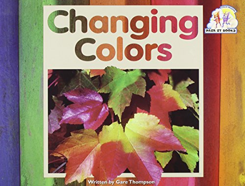 Steck-Vaughn Pair-It Books Emergent: Student Reader Changing Colors , Story Book