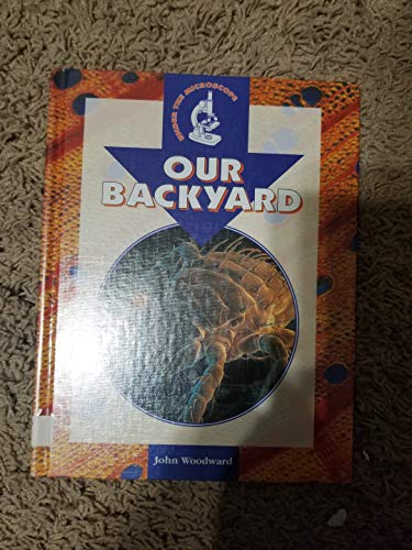Our Backyard (Under the Microscope)