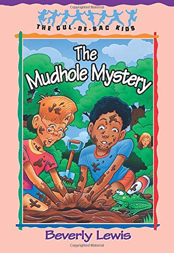 The Mudhole Mystery (The Cul-de-Sac Kids, No. 10)