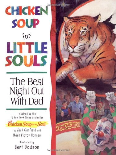 Chicken Soup for Little Souls Reader: the Best Night Out With Dad (Chicken Soup for the Soul)