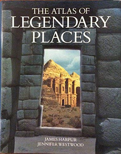 The Atlas of Legendary Places