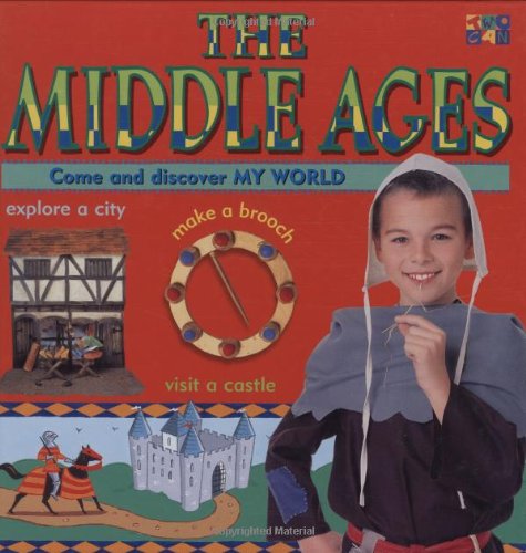 The Middle Ages: Come and Discover My World