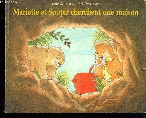 Mariette et Soupir cherchent une maison