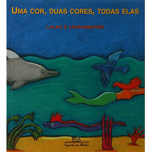 Uma cor, duas cores, todas elas (Portuguese Edition)