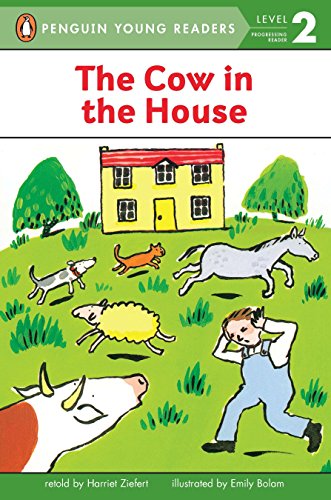 The Cow in the House (Penguin Young Readers, Level 2)