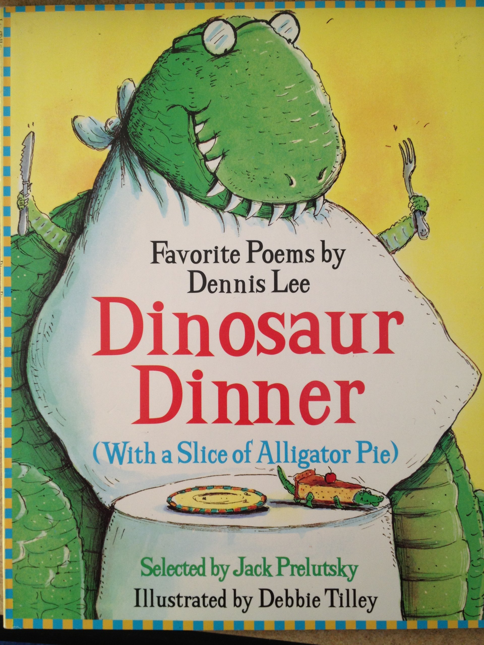 Dinosaur Dinner (With a Slice of Alligator Pie)