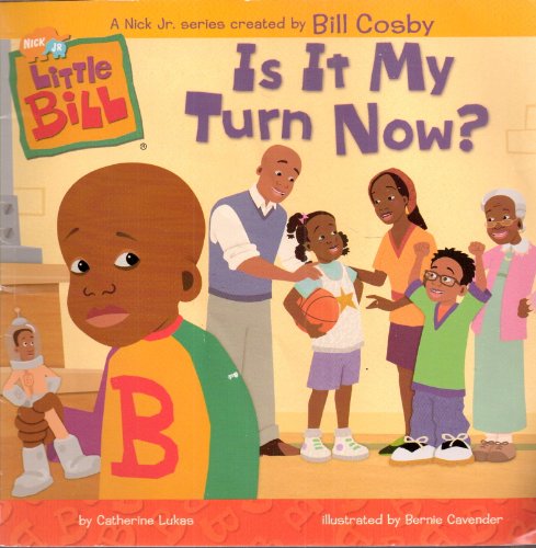 Is It My Turn Now? (A Nick Jr. Series by Bill Cosby, Scholastic, Sept. 2004)