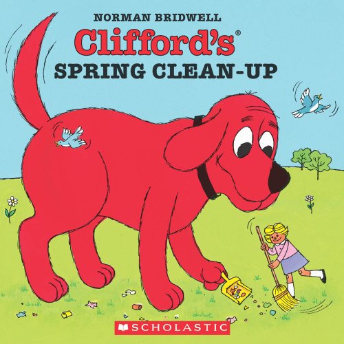 Clifford's Spring Clean-Up (Clifford the Big Red Dog)