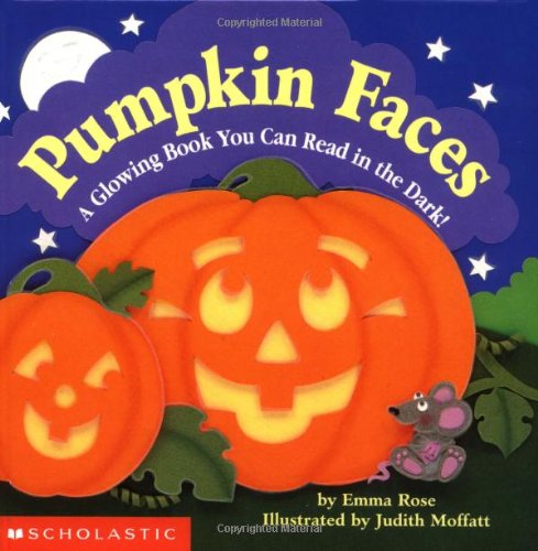 Pumpkin Faces: A Glowing Book You Can Read in the Dark!