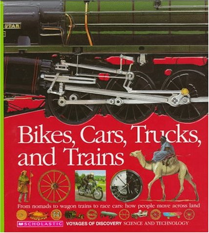 Bikes, Cars, Trucks, and Trains (Voyages of Discovery)