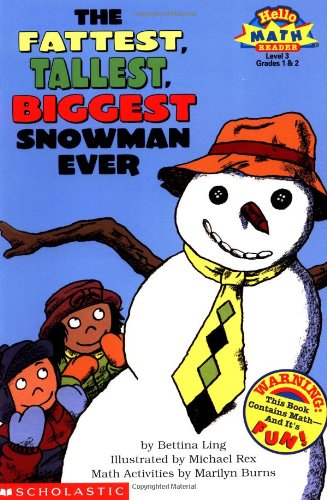 The Fattest, Tallest, Biggest Snowman Ever (Hello Math Reader! Level 3, Grades 1 & 2)