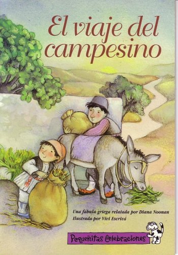 PEQUENITAS CELEBRACIONES, EL VIAJE DEL CAMPESINO/ THE FARMER'S JOURNEY, SINGLE COPY, FLUENCY, STAGE 3