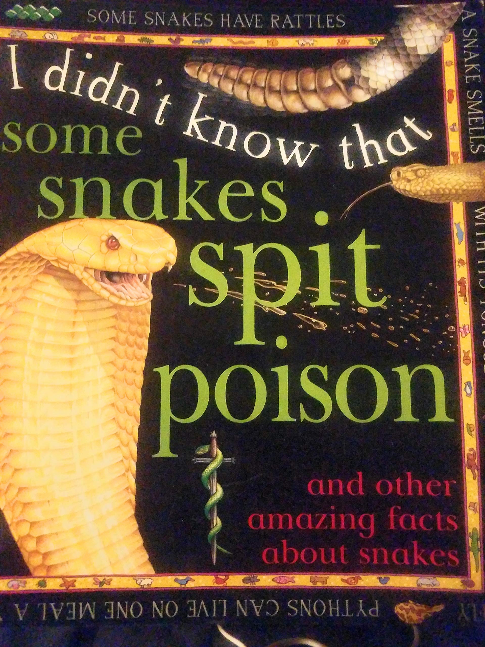 I Didn'T Know:Some Snakes Spit