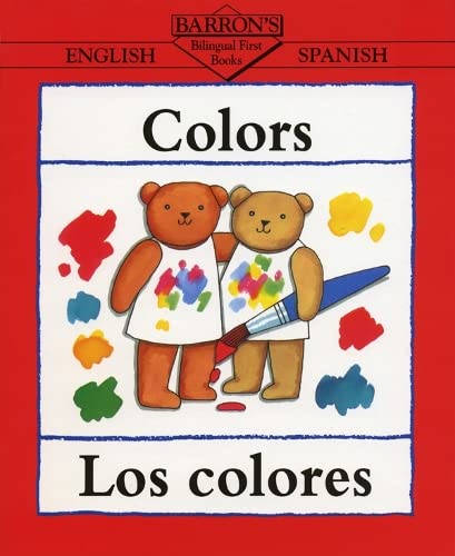 Colors/Los Colores (Bilingual First Books/English-Spanish)