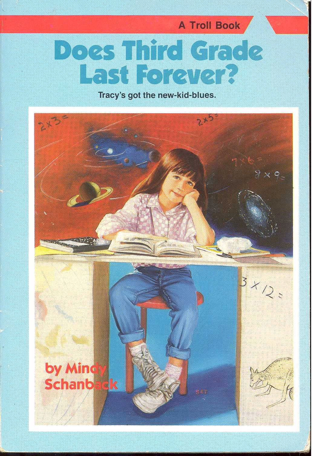 Does Third Grade Last Forever? (Making the Grade Series)
