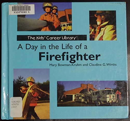 A Day in the Life of a Firefighter (The Kids' Career Library)