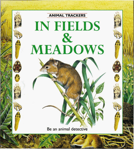 In Fields & Meadows (Animal Trackers Series)