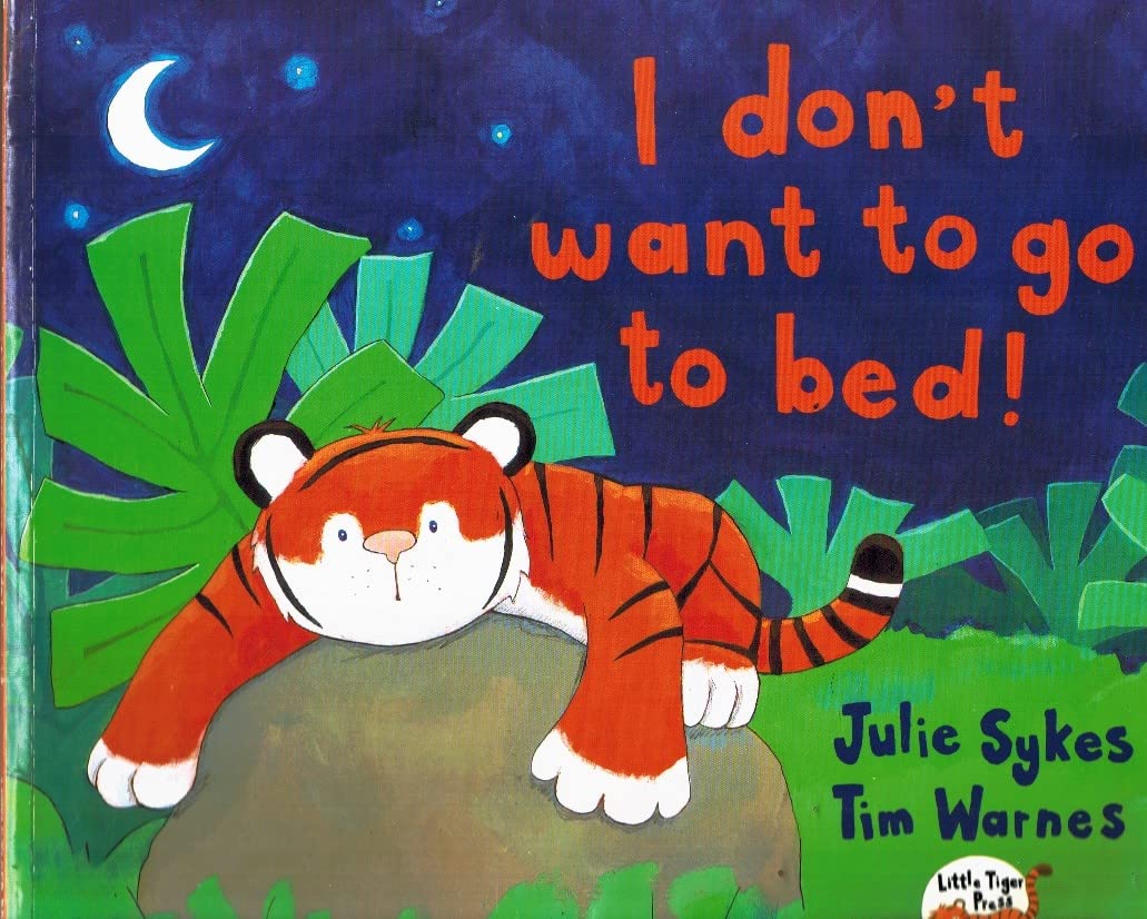 I Don't Want to Go to Bed!
