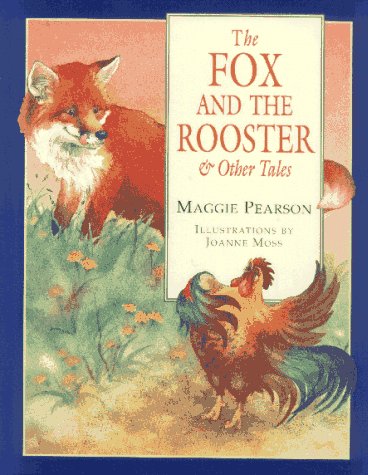 The Fox and the Rooster & Other Tales