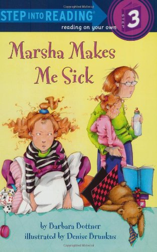 Marsha Makes Me Sick (Step-Into-Reading, Step 3)