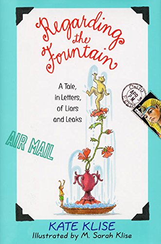 Regarding the Fountain: A Tale, in Letters, of Liars and Leaks (Regarding the...(Hardcover))