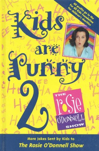 Kids are Punny 2: More Jokes Sent by Kids to the Rosie O'Donnell Show