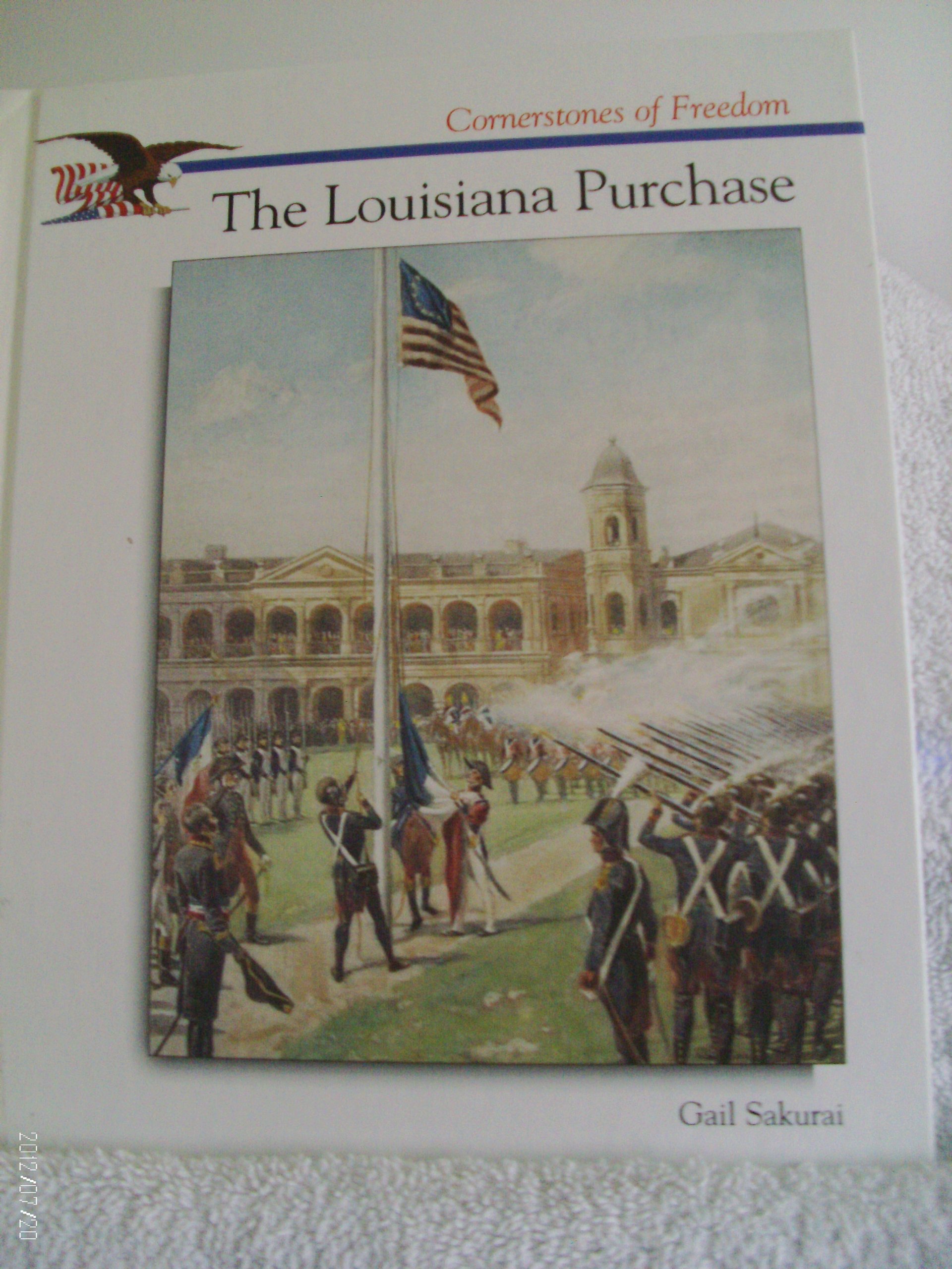The Louisiana Purchase (Cornerstones of Freedom Second Series)