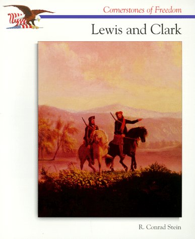 Lewis and Clark (Cornerstones of Freedom)