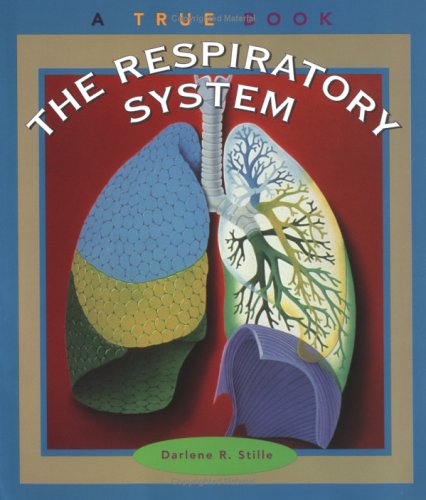 The Respiratory System (A True Book)