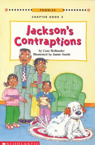 Jackson's contraptions (Phonics chapter book)