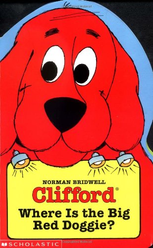 Where's The Big Red Doggie? (Clifford Die-cut Board Books)