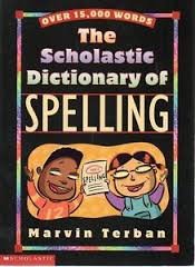 The Scholastic Dictionary of Spelling