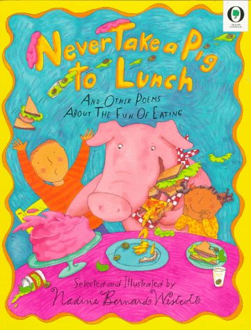 Never Take a Pig to Lunch: And Other Poems About the Fun of Eating (Orchard Paperbacks) (English and Spanish Edition)