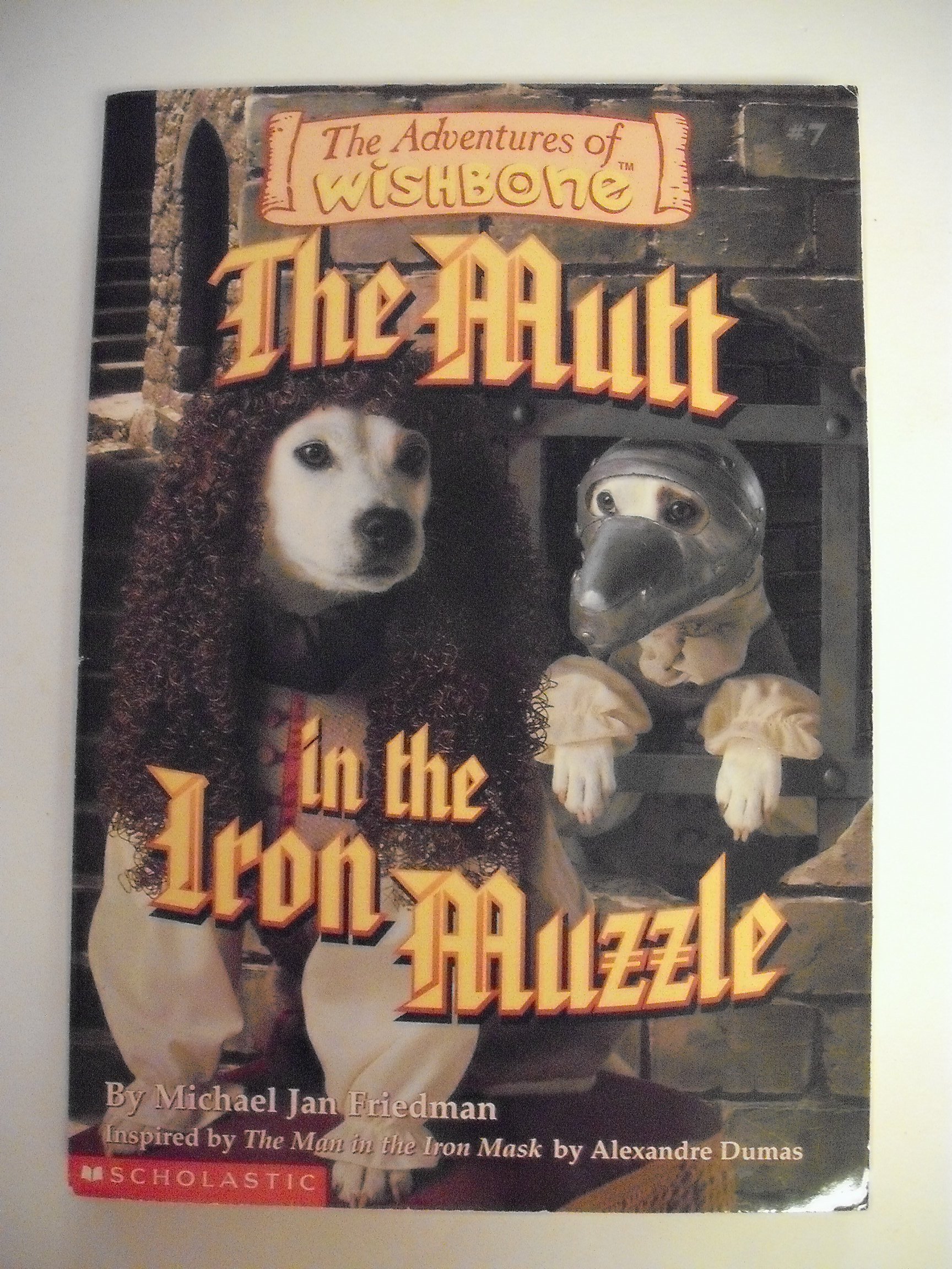 The Mutt in the Iron Muzzle (The Adventures of Wishbone #7)