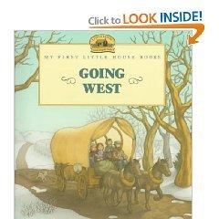 Going West (My First Little House)