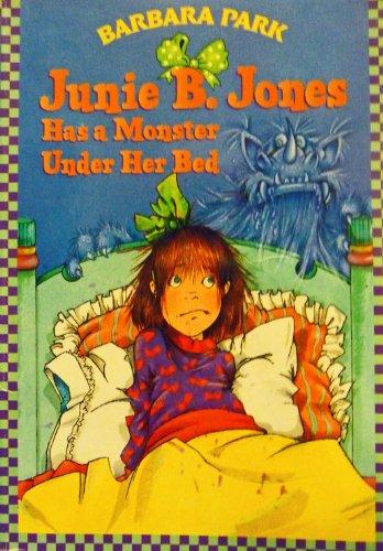 Junie B. Jones Has a Monster Under Her Bed