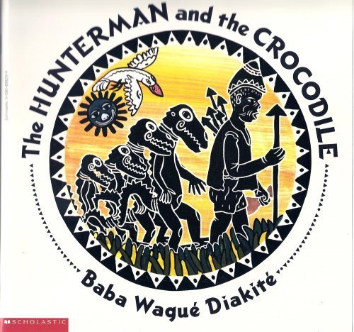 The Hunterman and the Crocodile: A West African Folktale