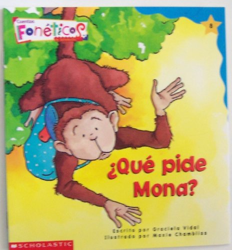 Que Pide Mona? (Cuentos Foneticos de Scholastic, 8)