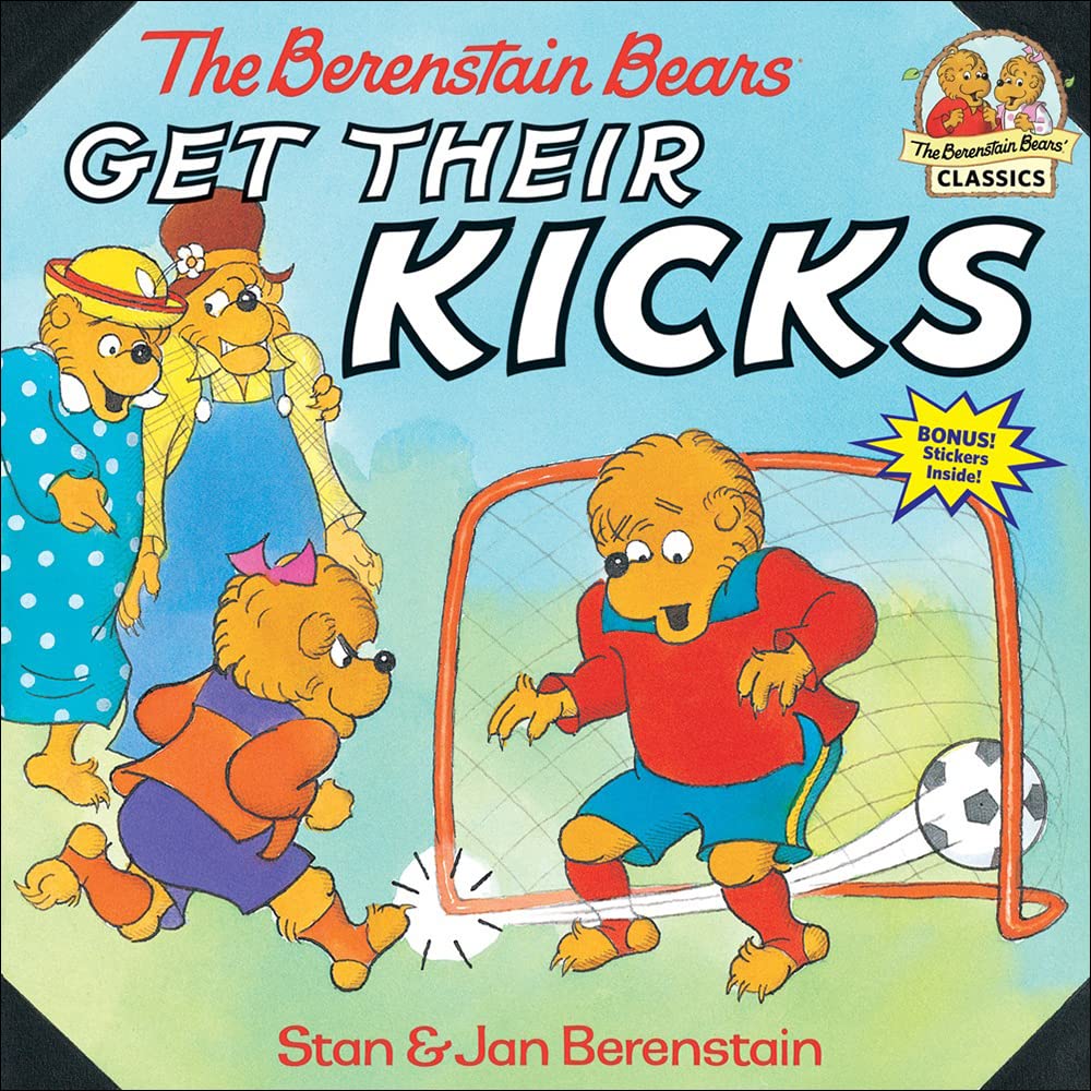 The Berenstain Bears Get Their Kicks (Turtleback School & Library Binding Edition) (First Time Books)
