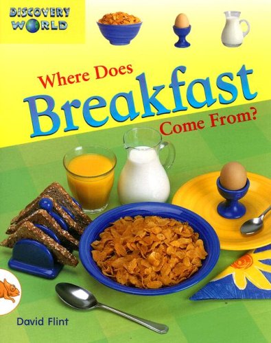 Where Does Breakfast Come From? (Discovery World Series: Orange Level)