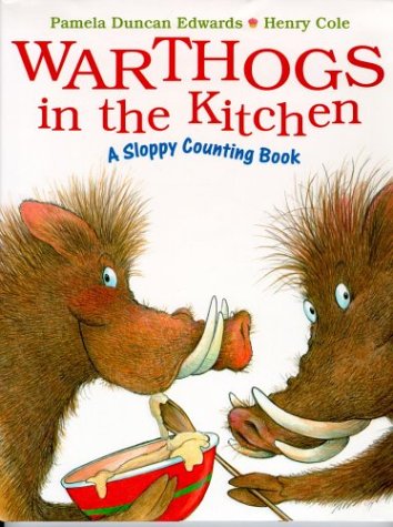 Warthogs in the Kitchen: A Sloppy Counting Book