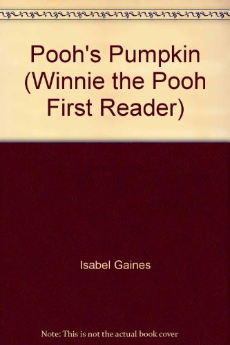 A Winnie the Pooh First Reader Book #3: Pooh's Pumpkin (Winnie the Pooh First Reader, 3)