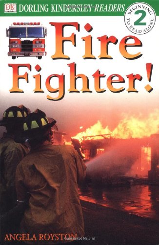 Fire Fighter (Level 2: Beginning to Read Alone)