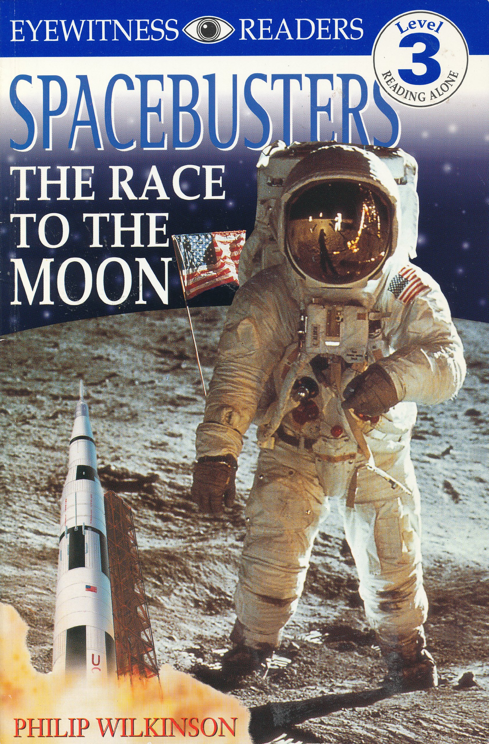 Spacebusters: The Race to the Moon (Eyewitness Readers, Level 3: Reading Alone)