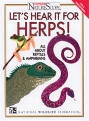 Let's Hear It for Herps!: All About Reptiles & Amphibians (Ranger Rick's Naturescope)