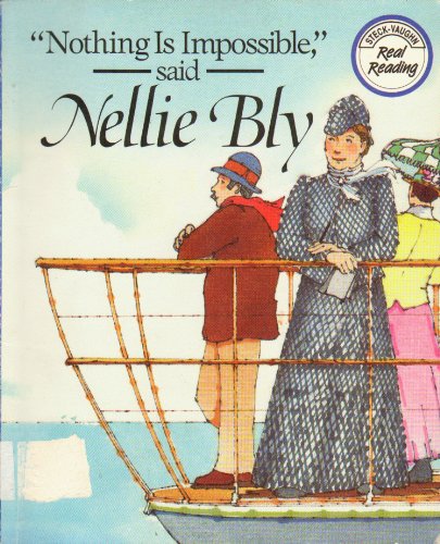 Nothing Is Impossible, Said Nellie Bly (Real Reading)