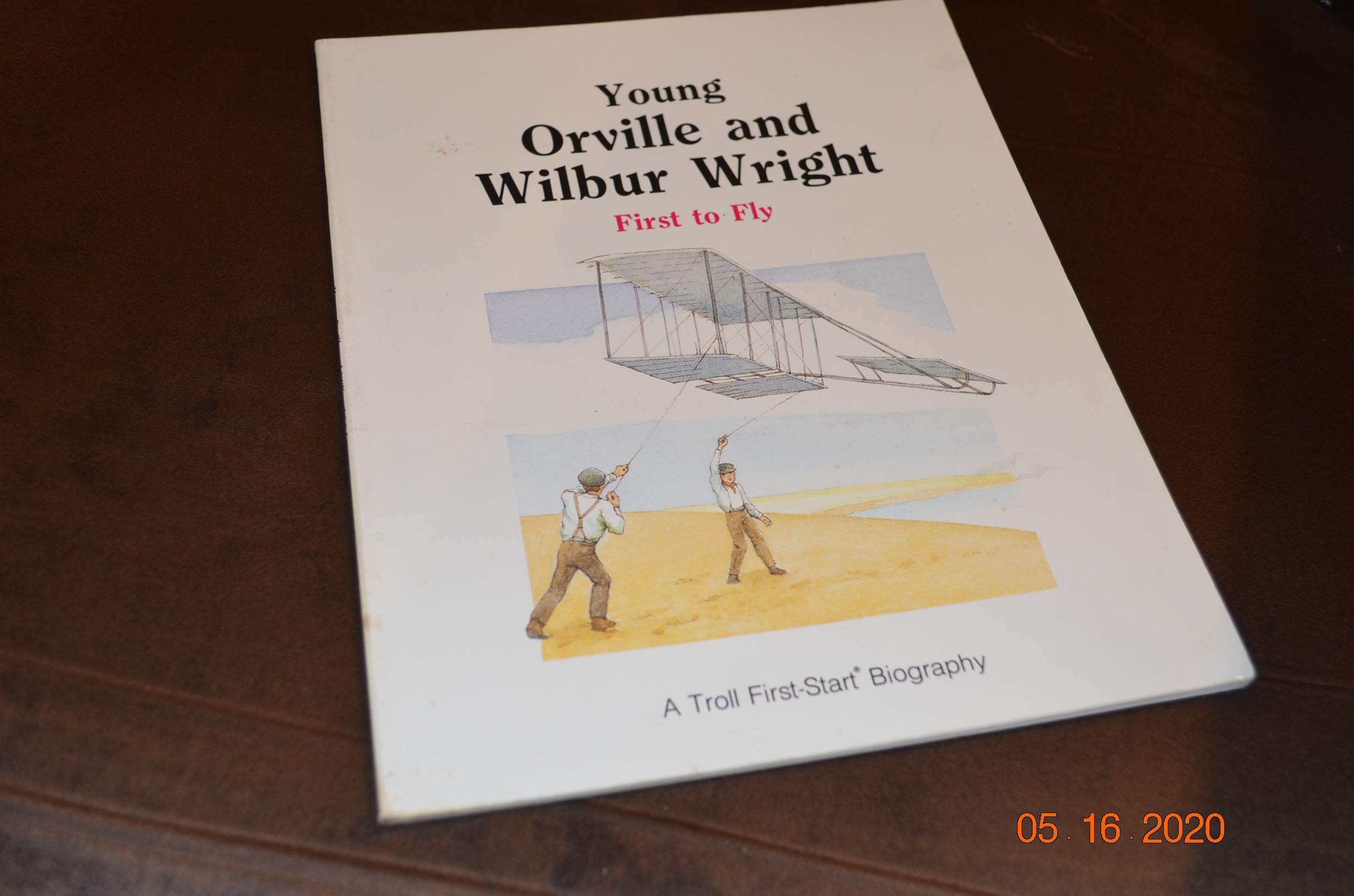 Young Orville & Wilbur Wright: First to Fly (First-Start Biographies)