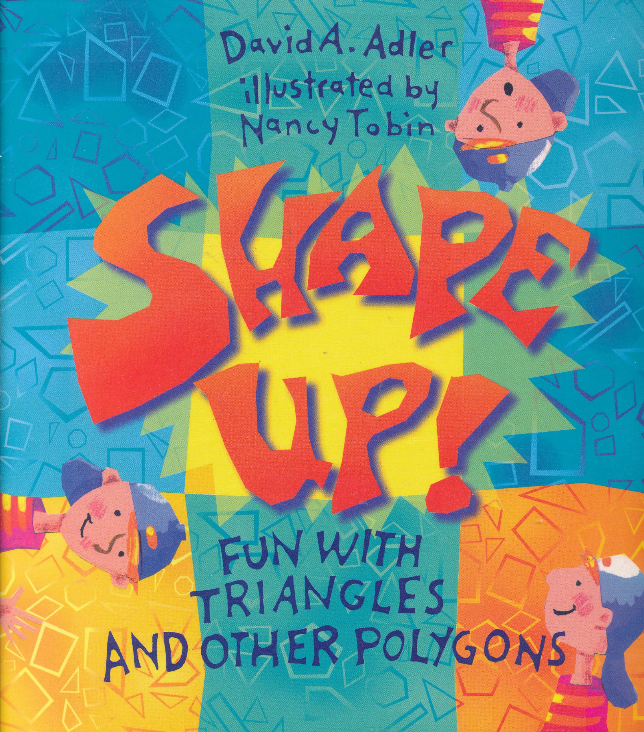 Shape Up!: Fun With Triangles and Other Polygons