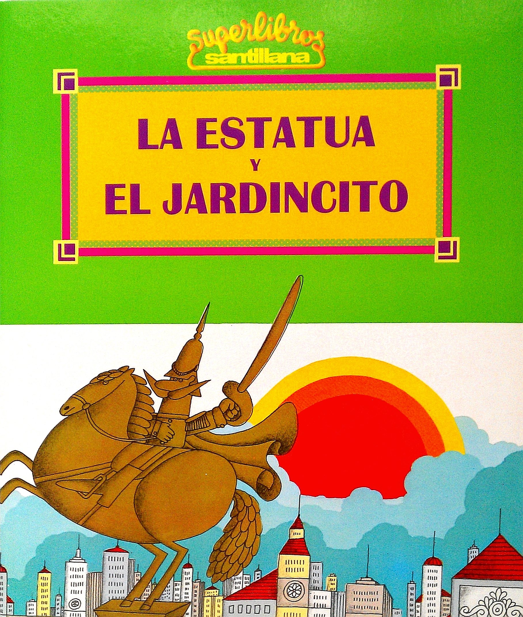 LA Estatua Y El Jardincito/the Statue and the Little Garden (Spanish Edition)